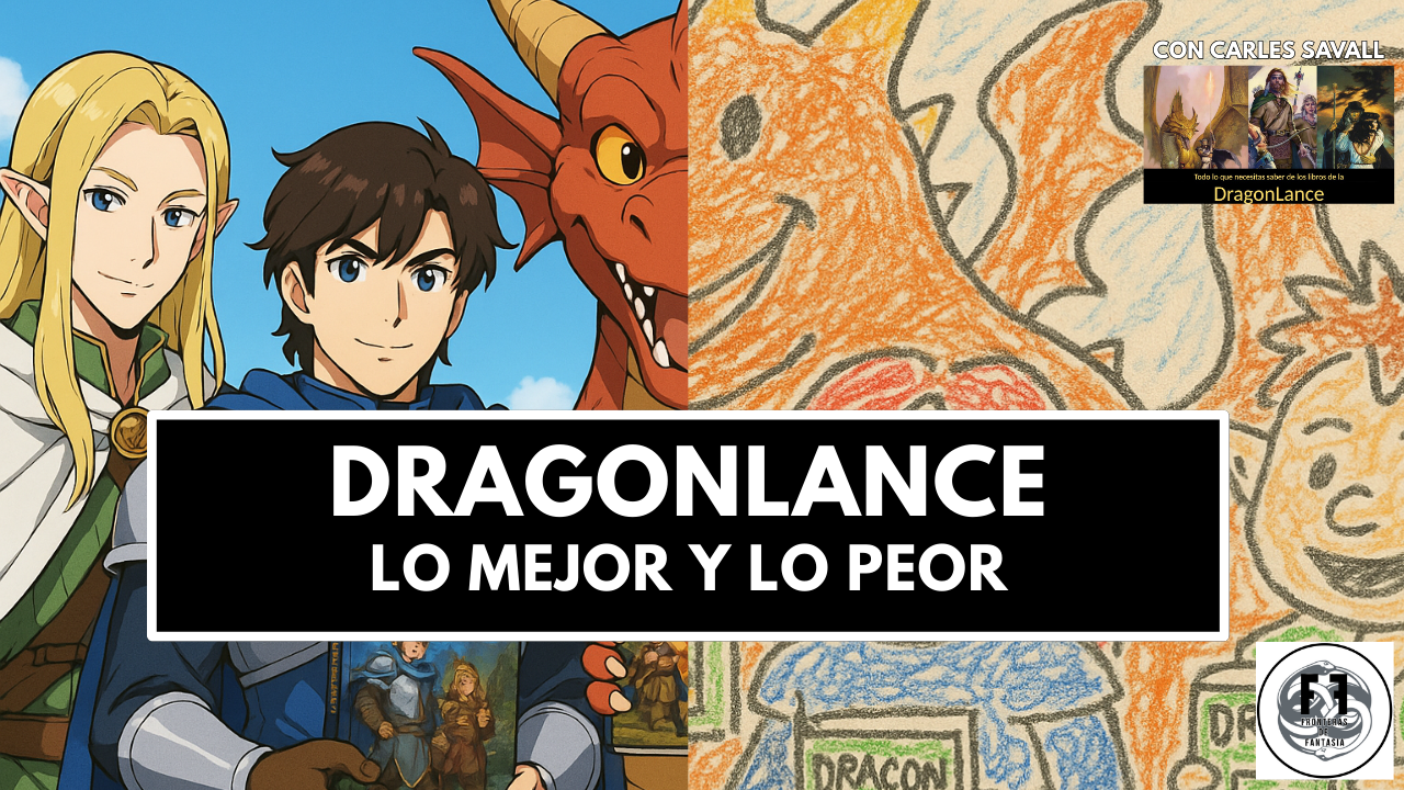 DRAGONLANCE - Lo MEJOR y lo PEOR