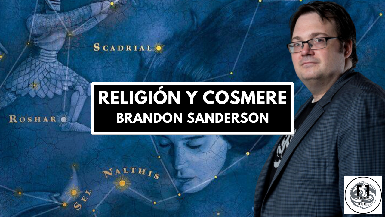 Cosmere y Religión – La visión de BRANDON SANDERSON